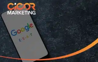The E-E-A-T Blueprint: Turn Your Real-World Expertise Into Google Rankings | CICOR Marketing Google E-E-A-T